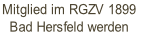 Mitglied im RGZV 1899 
Bad Hersfeld werden
